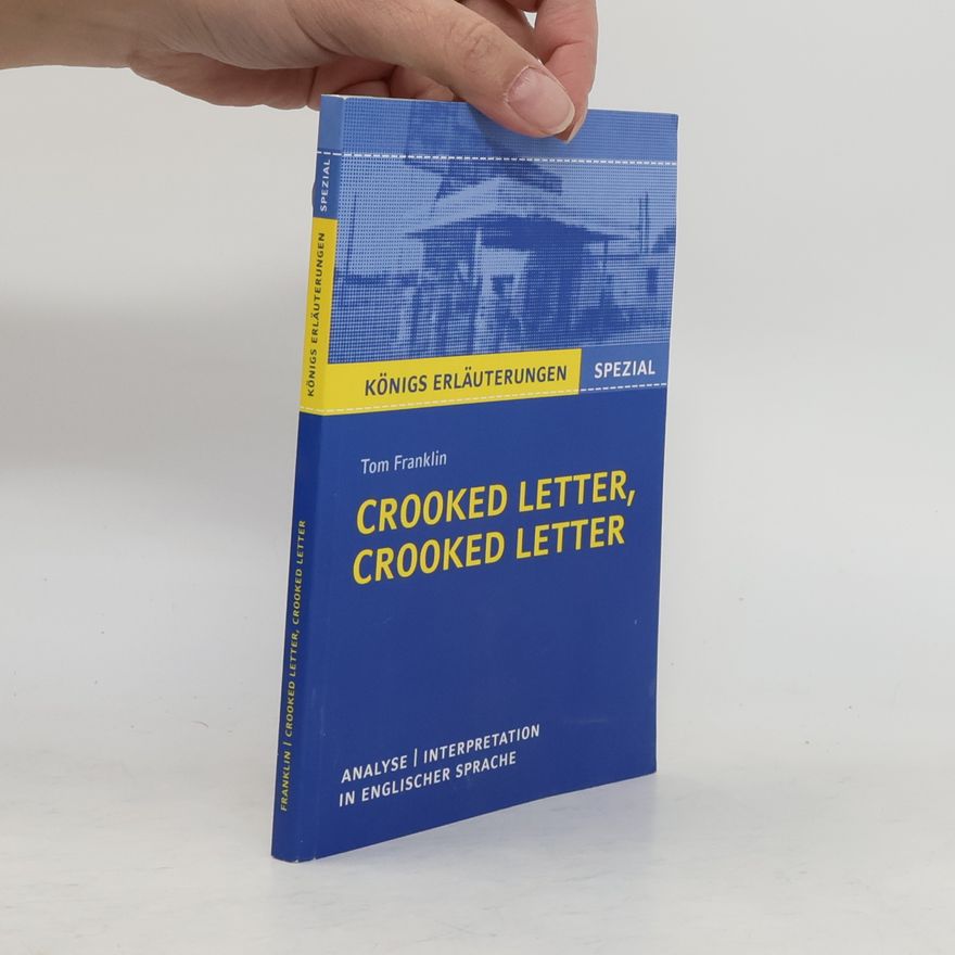 Patrick Charles Textanalyse und Interpretation zu Tom Franklin, Crooked letter, crooked letter