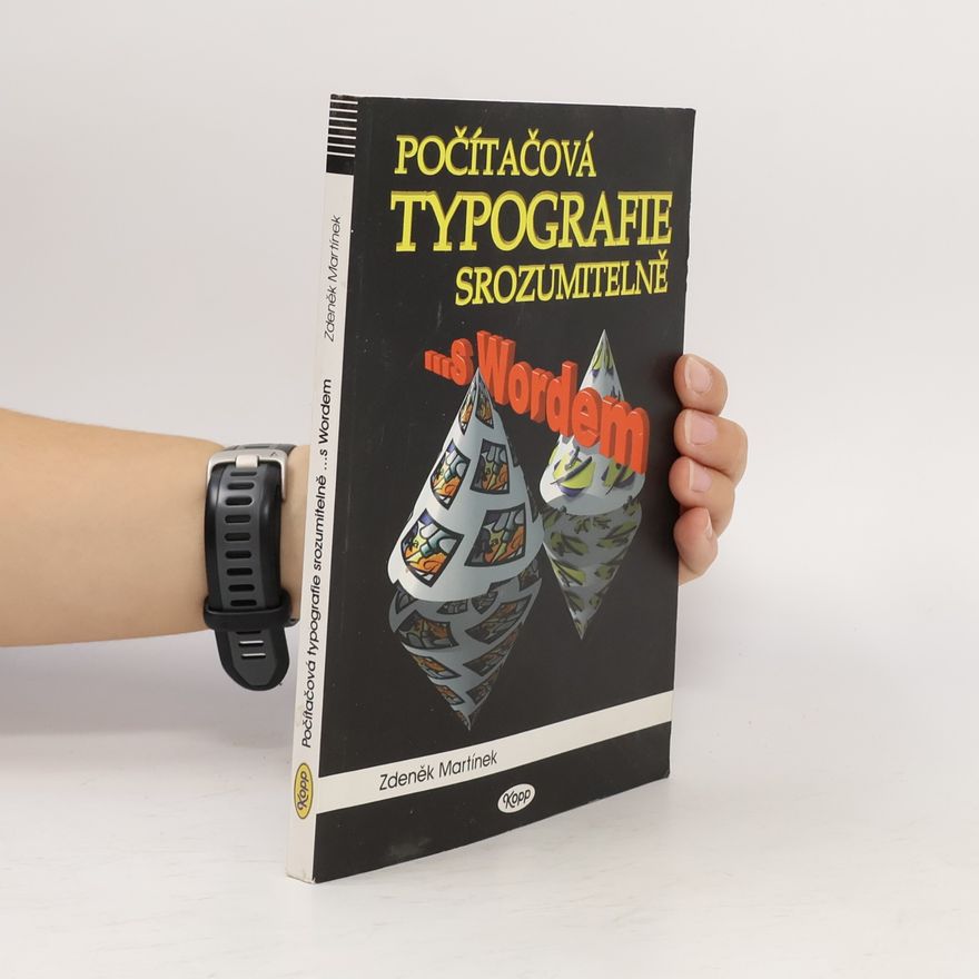 Zdeněk Martínek Počítačová typografie srozumitelně ...s Wordem