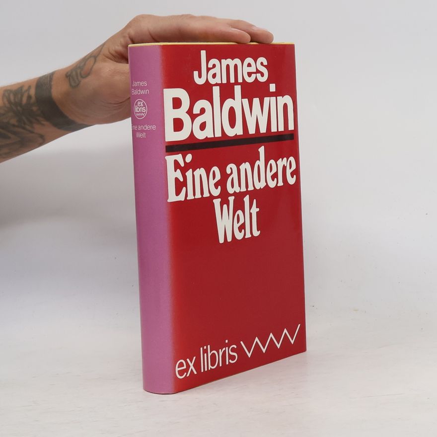 James Arthur Baldwin Eine andere Welt