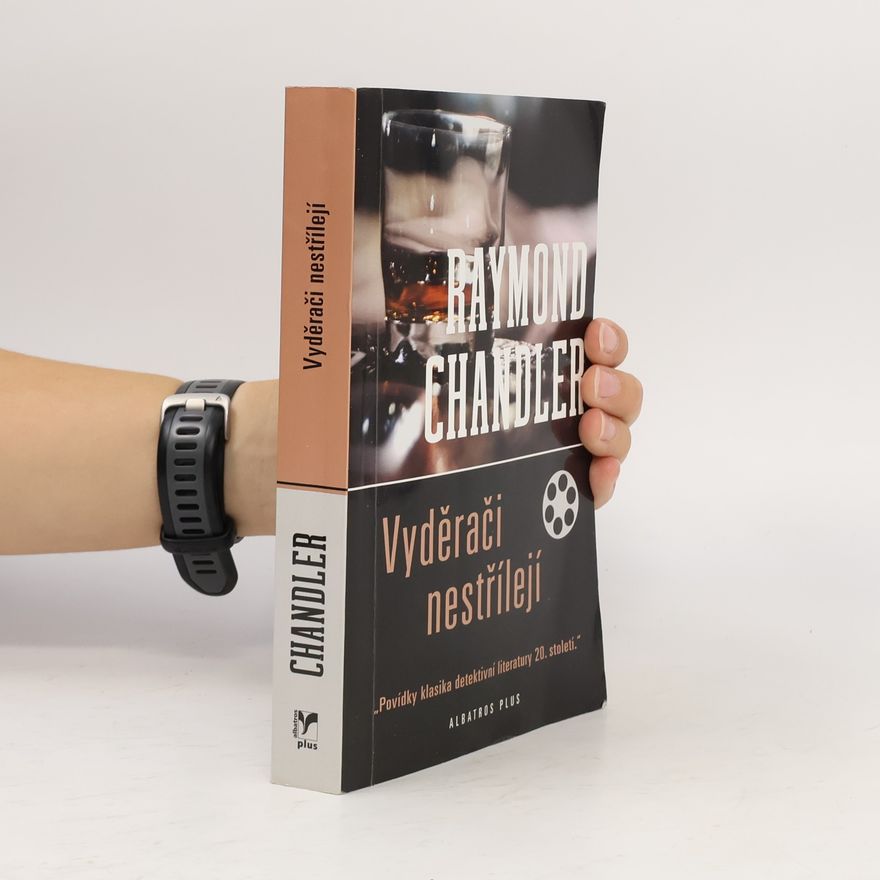 Raymond Chandler Vyděrači nestřílejí