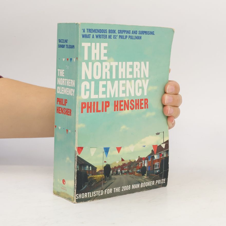 Philip Hensher The Northern Clemency