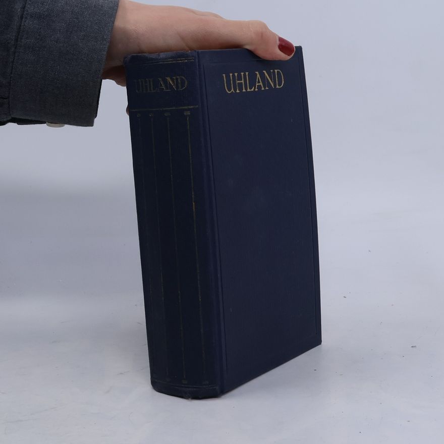 Ludwig Uhland Ludwig Uhlands Werke