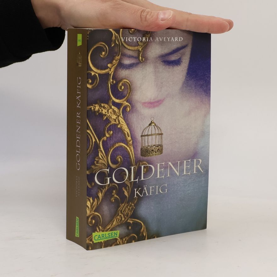Victoria Aveyard Goldener Käfig