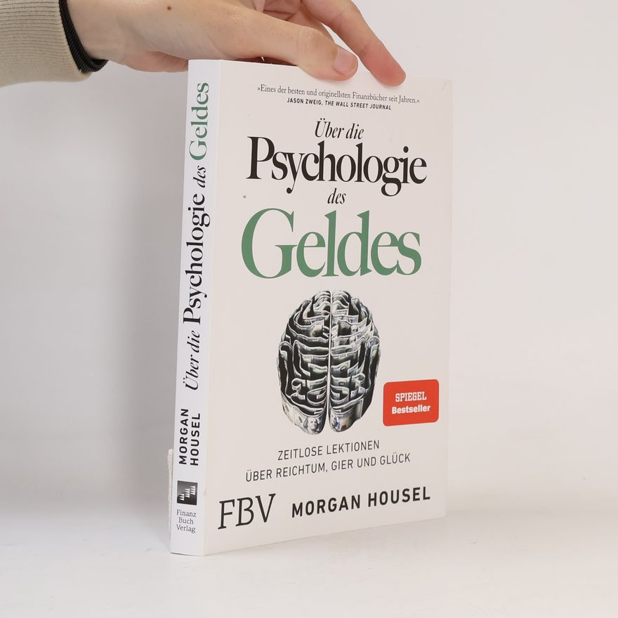 Morgan Housel Über die Psychologie des Geldes