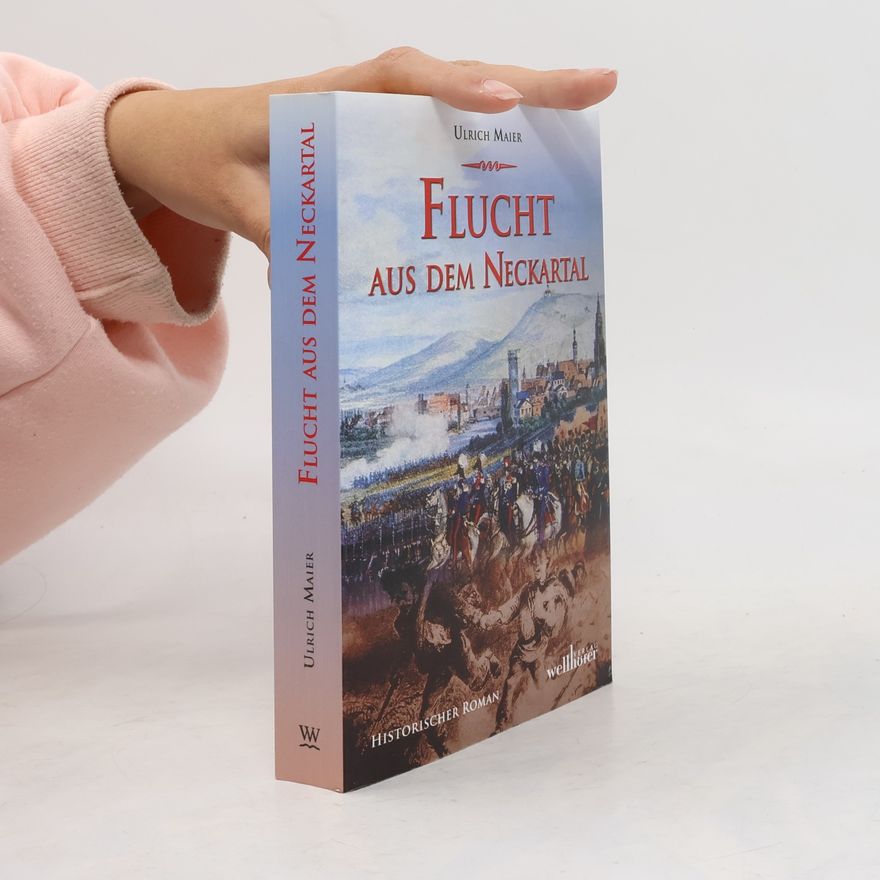 Ulrich Maier Flucht aus dem Neckartal