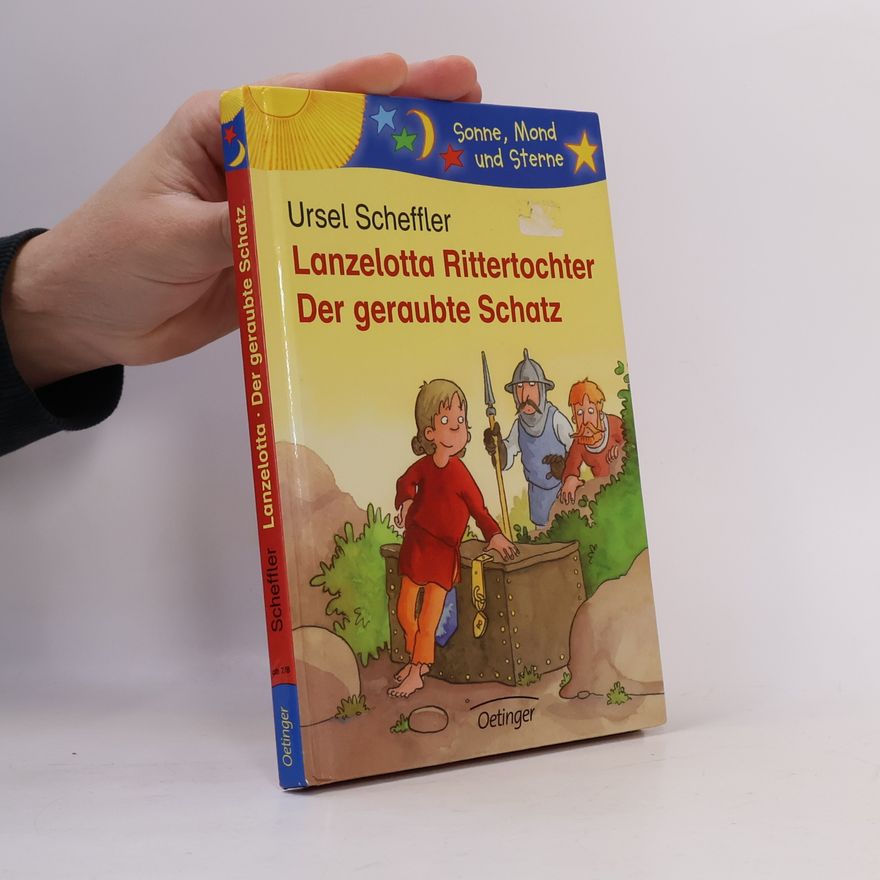 Ursel Scheffler Lanzelotta Rittertochter - der geraubte Schatz