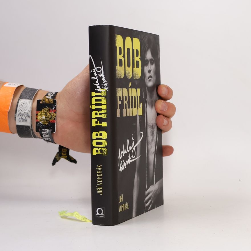 Jiří Vondrák Bob Frídl. Potulný básník