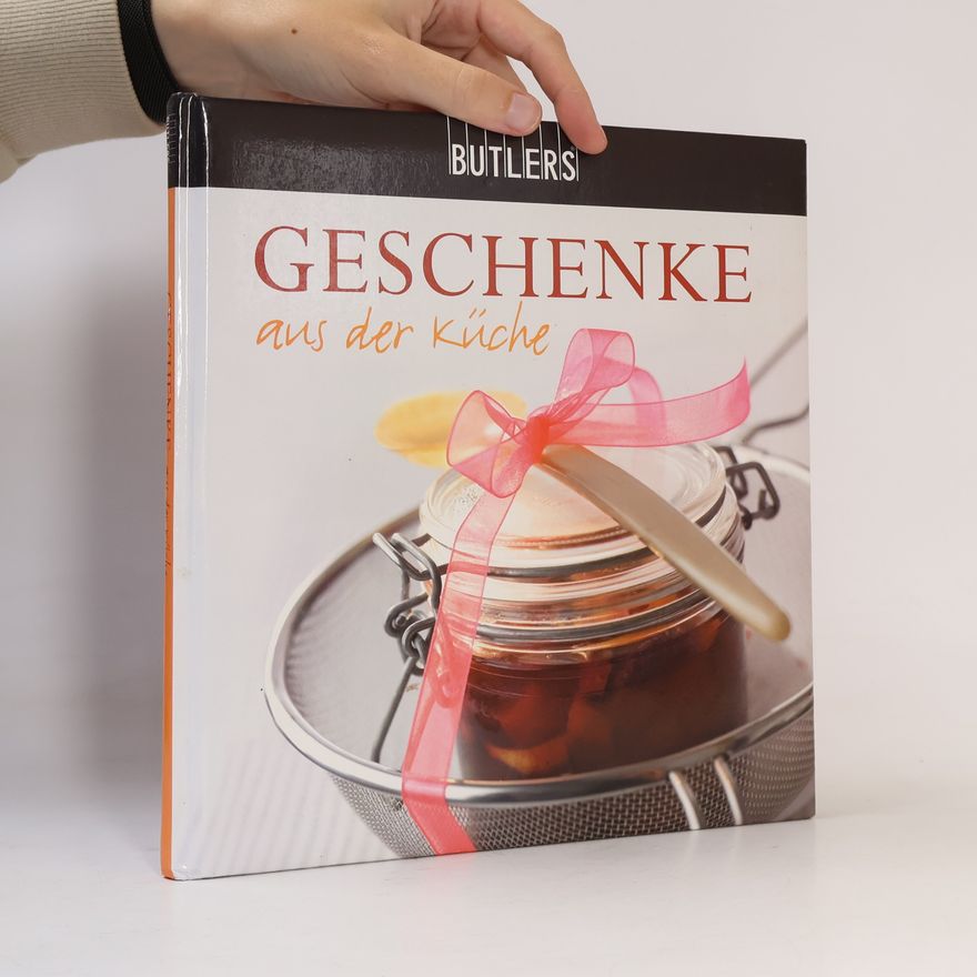 Autorenkollektiv Geschenke aus der Küche