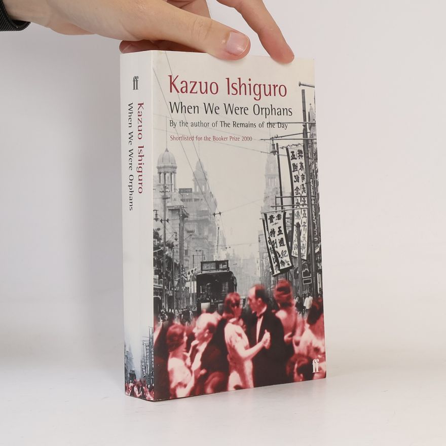Kazuo Ishiguro When We Were Orphans