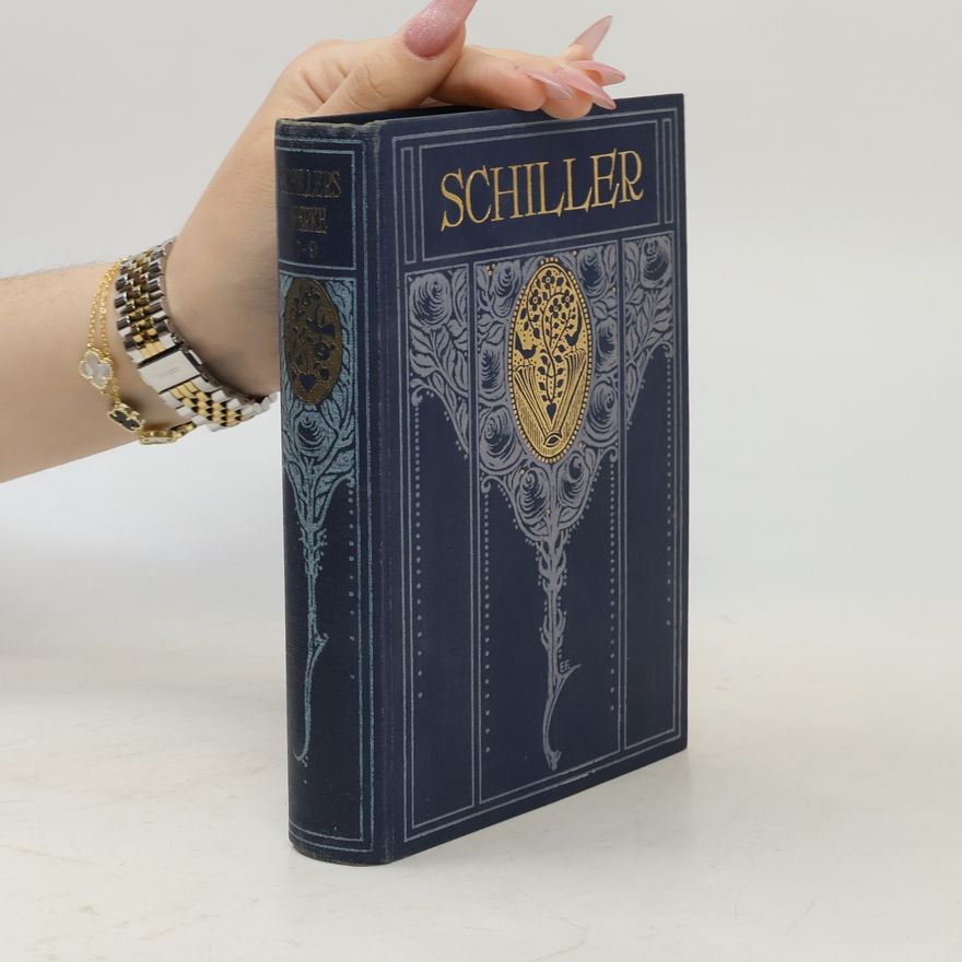 Friedrich Schiller Schillers Sämtliche Werke. Band 7-9