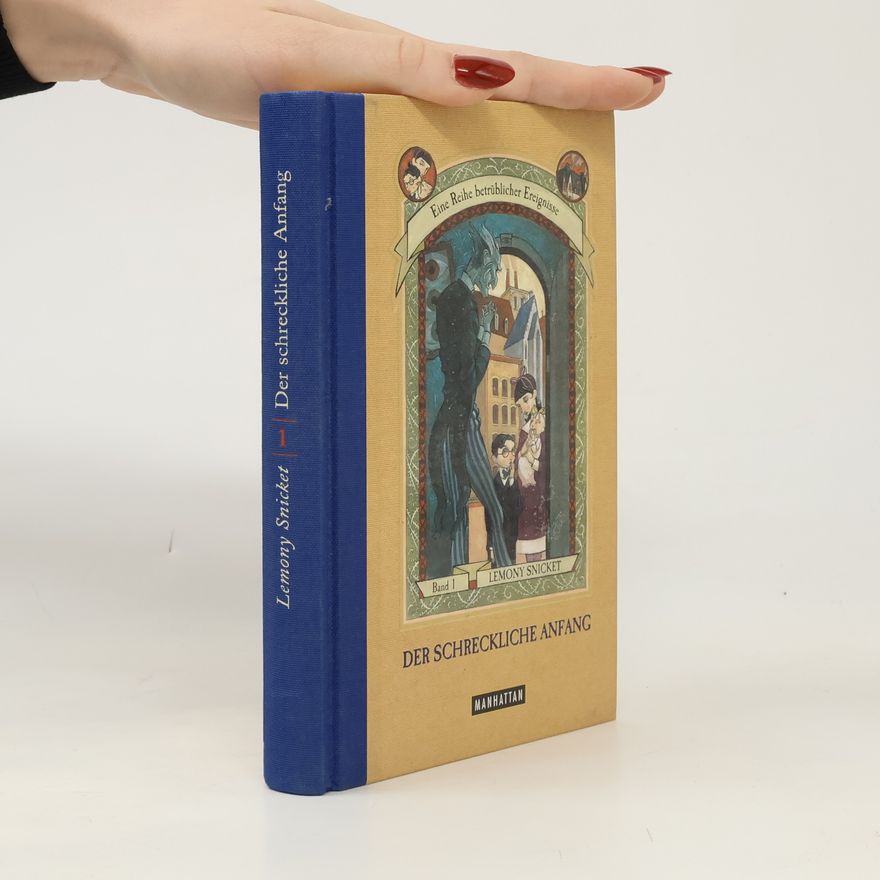 Lemony Snicket Eine Reihe betrüblicher Ereignisse 1. Der schreckliche Anfang