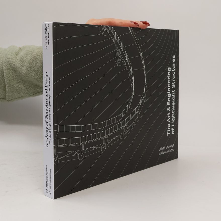 Richard Schlesinger The Art & Engineering of Lightweight Structures