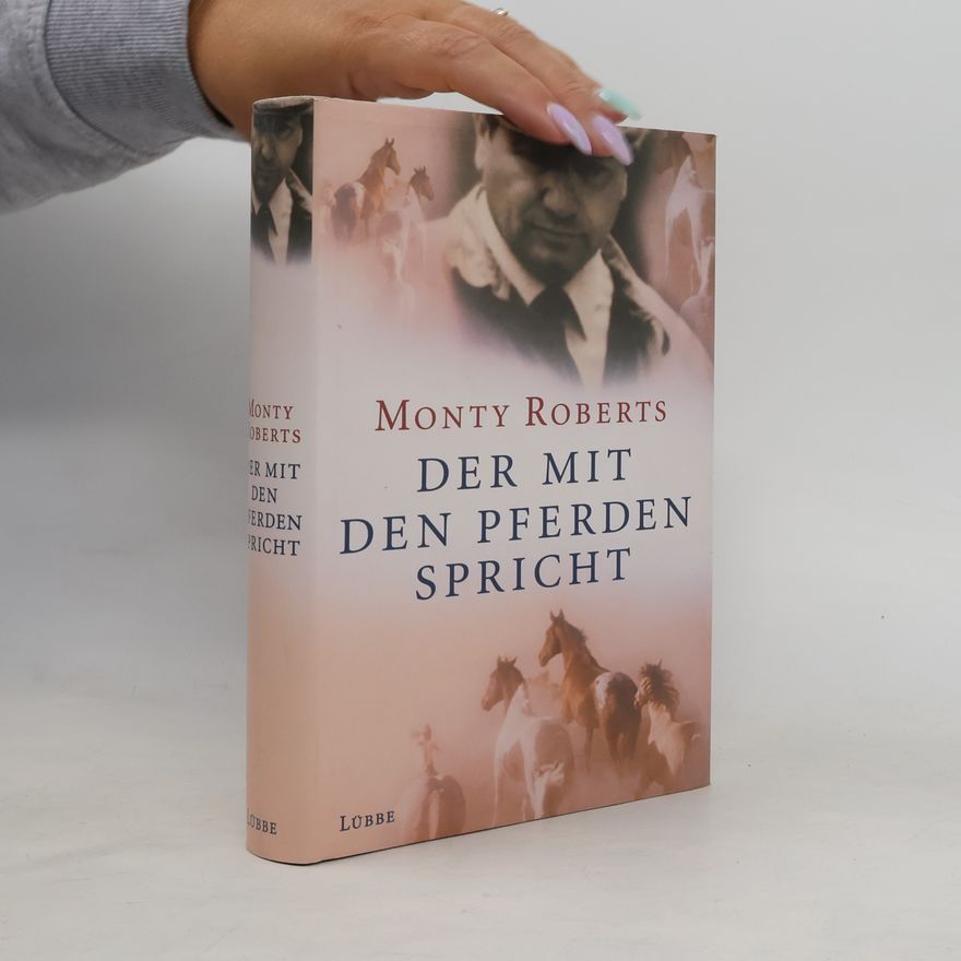 Monty Roberts Der mit den Pferden Spricht