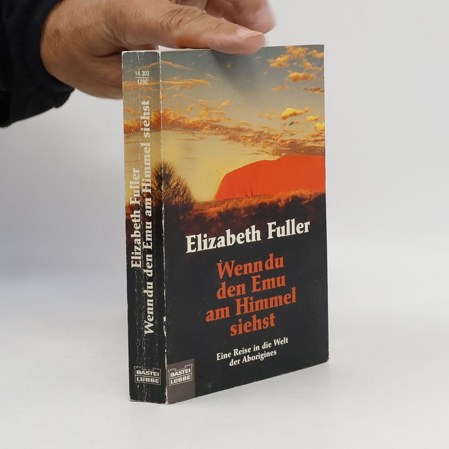 Elizabeth Fuller Wenn du den Emu am Himmel siehst