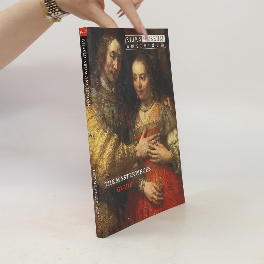 Kolektiv autorů The Masterpieces Guide. Rijksmusaum Amstrdam
