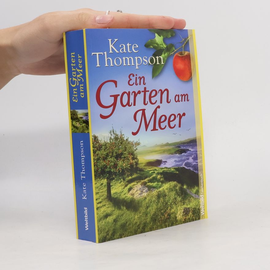 Kate Thompson Ein Garten am Meer