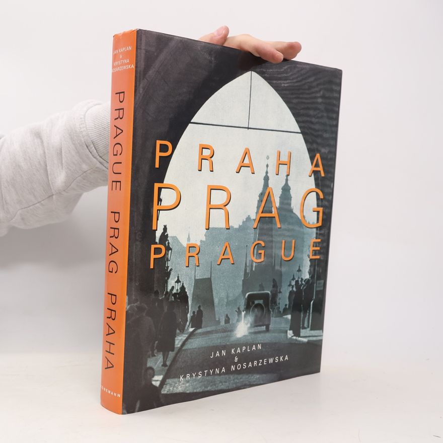 Jan Kaplan Praha = Prag = Prague: The turbulent century = das turbulente Jahrhundert = le siècle turbulent