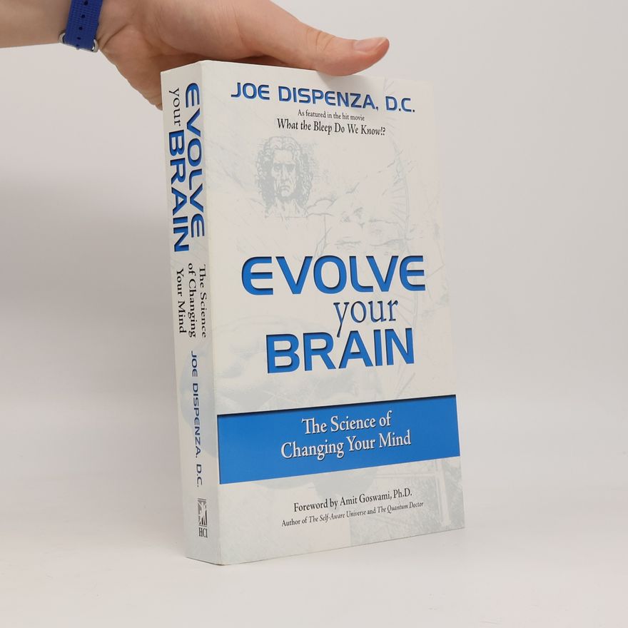 Joe Dispenza Evolve Your Brain