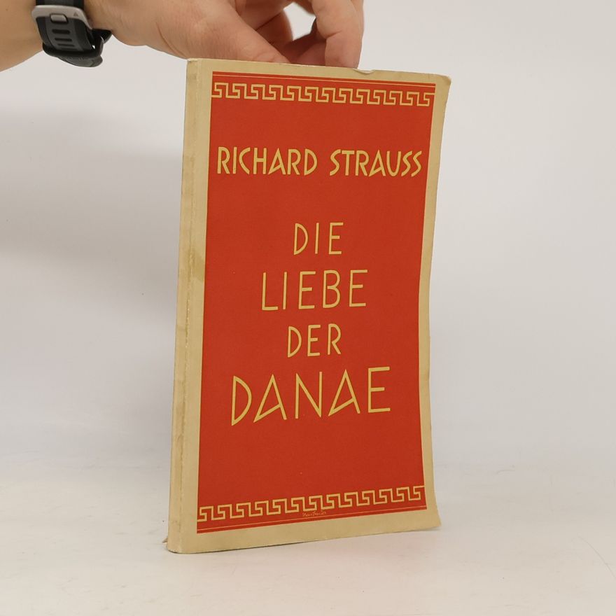 Richard Strauss Die Liebe der Danae