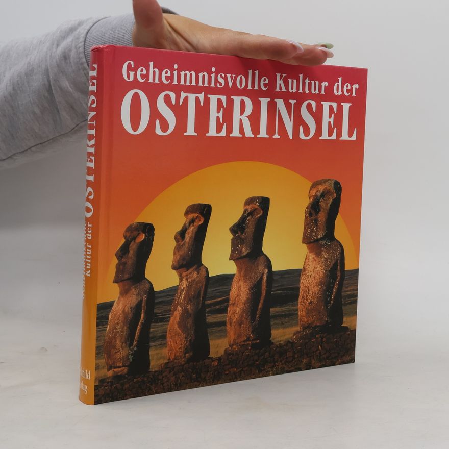 Autorenkollektiv Geheimnisvolle Kultur der Osterinsel