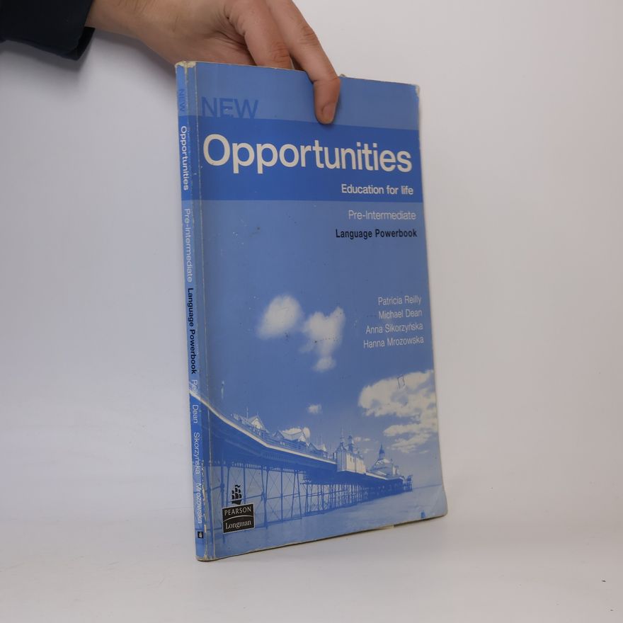 Anna Sikorzyńska New Opportunities : education for life. Language Powerbook with Mini-Dictionary
