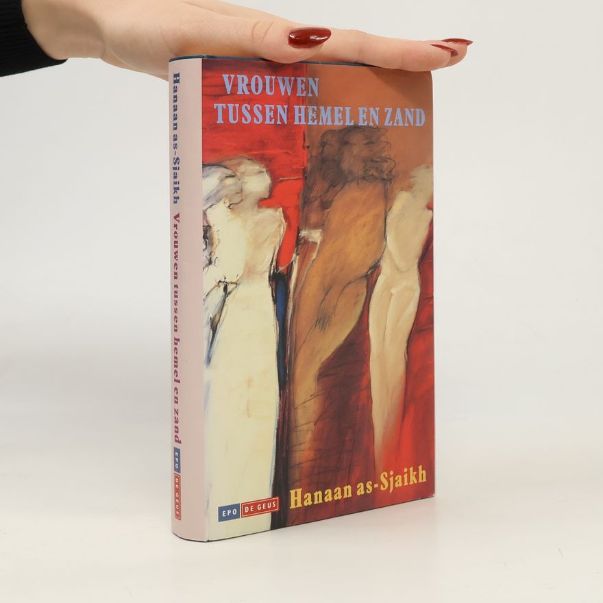 Hanan Al-Shaykh  Vrouwen tussen hemel en zand