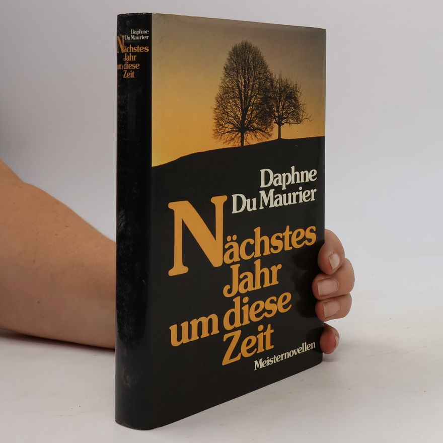 Daphne du Maurier Nächstes Jahr um diese Zeit