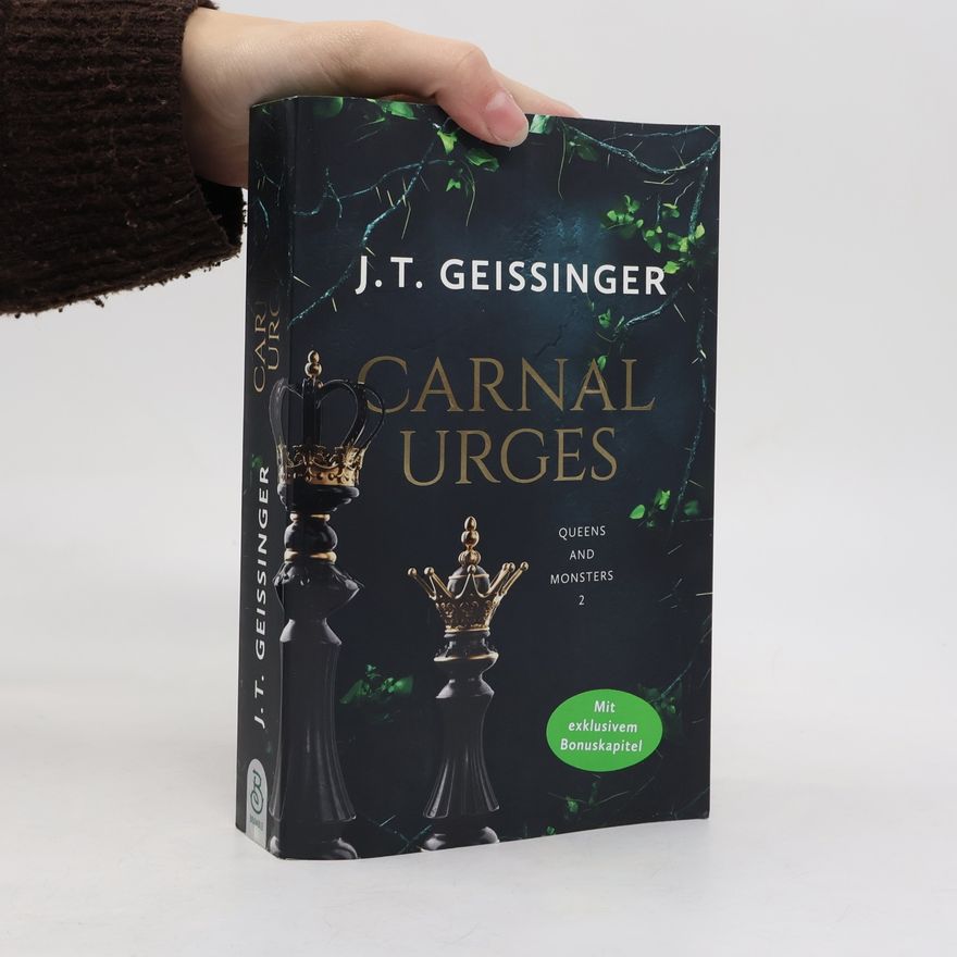 J. T. Geissinger Queens and Monsters - 2: Carnal Urges