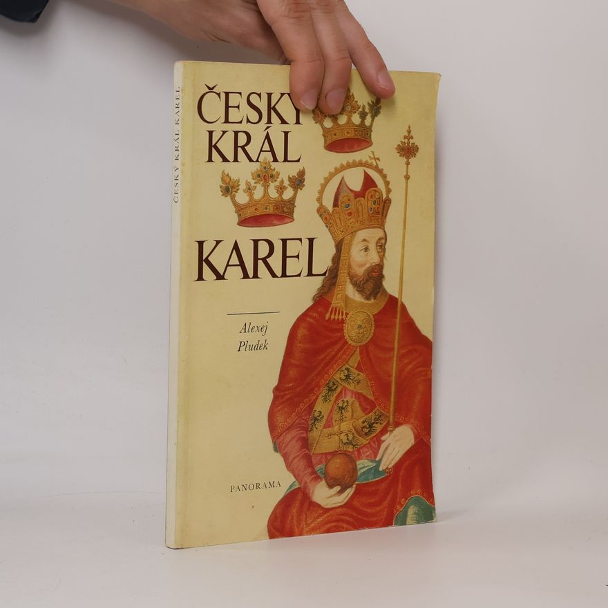 Alexej Pludek Český král Karel