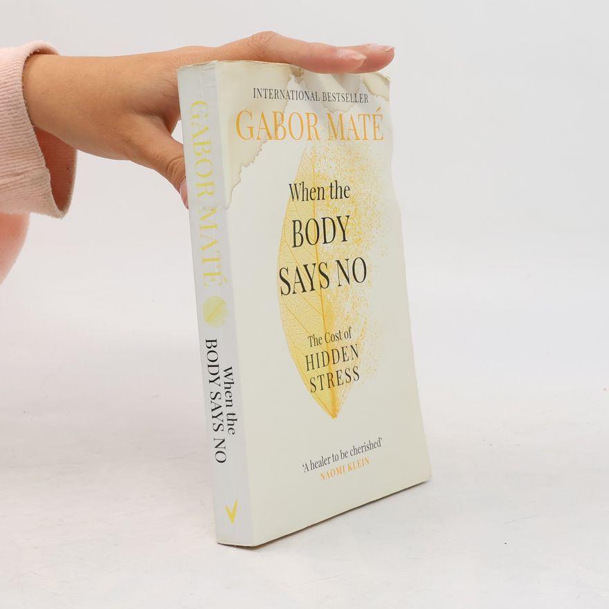 Gabor Maté When the Body Says No