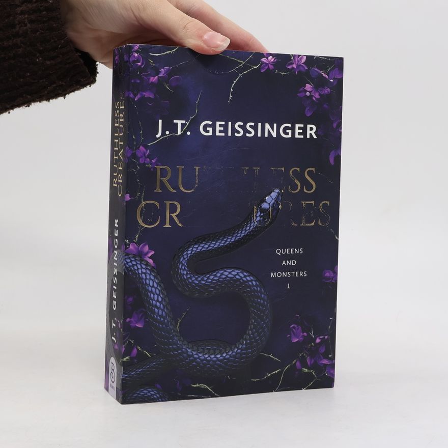 J. T. Geissinger Ruthless Creatures
