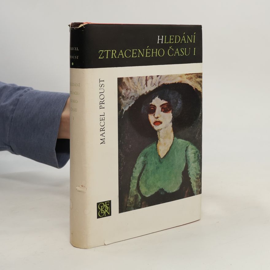 Marcel Proust Hledání ztraceného času I. Svět Swannových