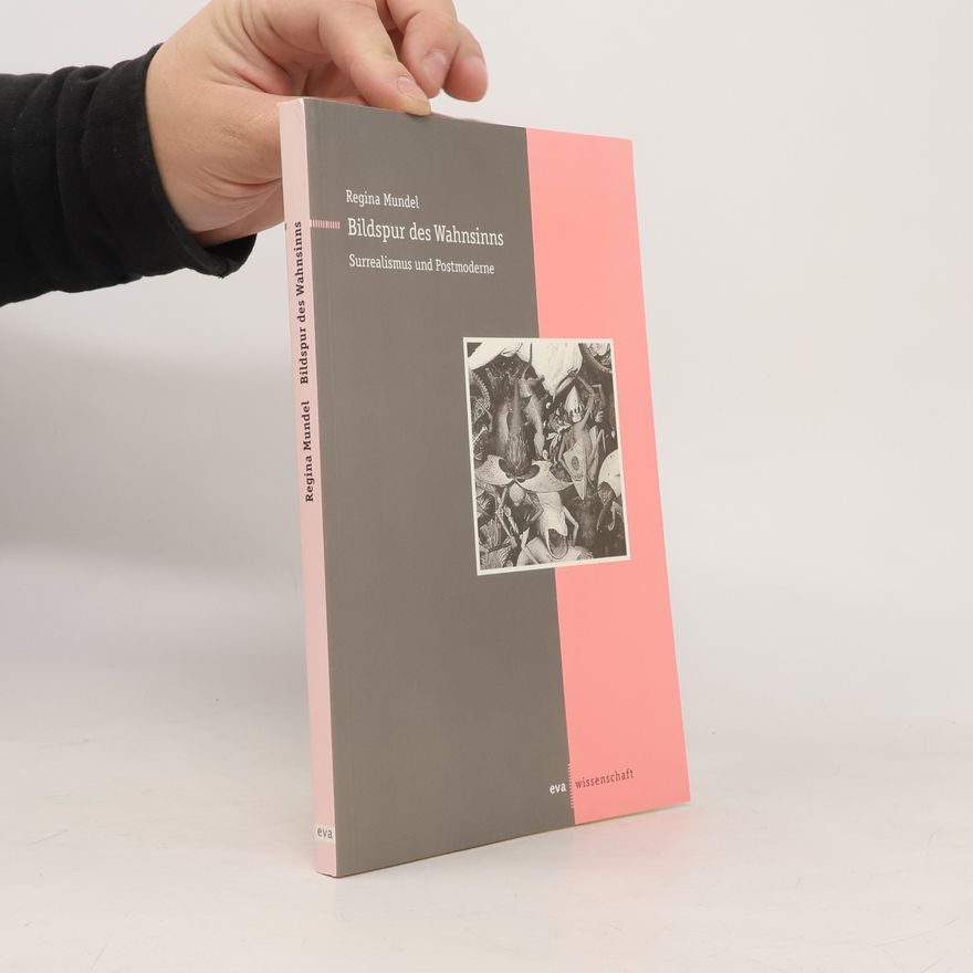Regina Mundel EVA Wissenschaft: Bildspur des Wahnsinns
