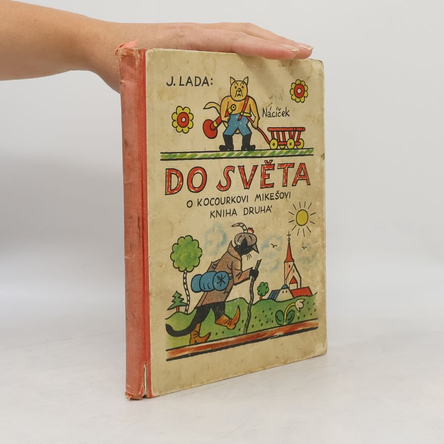 Josef Lada Do světa. O kocourkovi Mikešovi. Kniha druhá