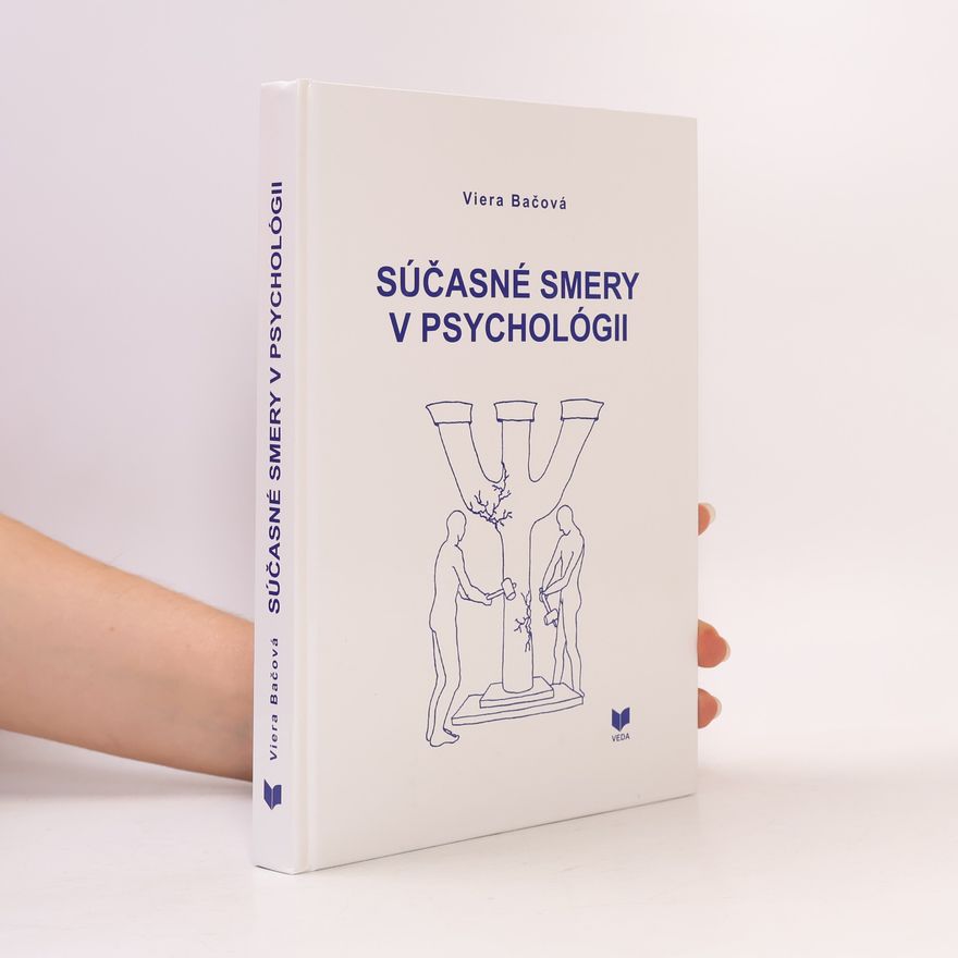 Viera Bačová Súčasné smery v psychológii