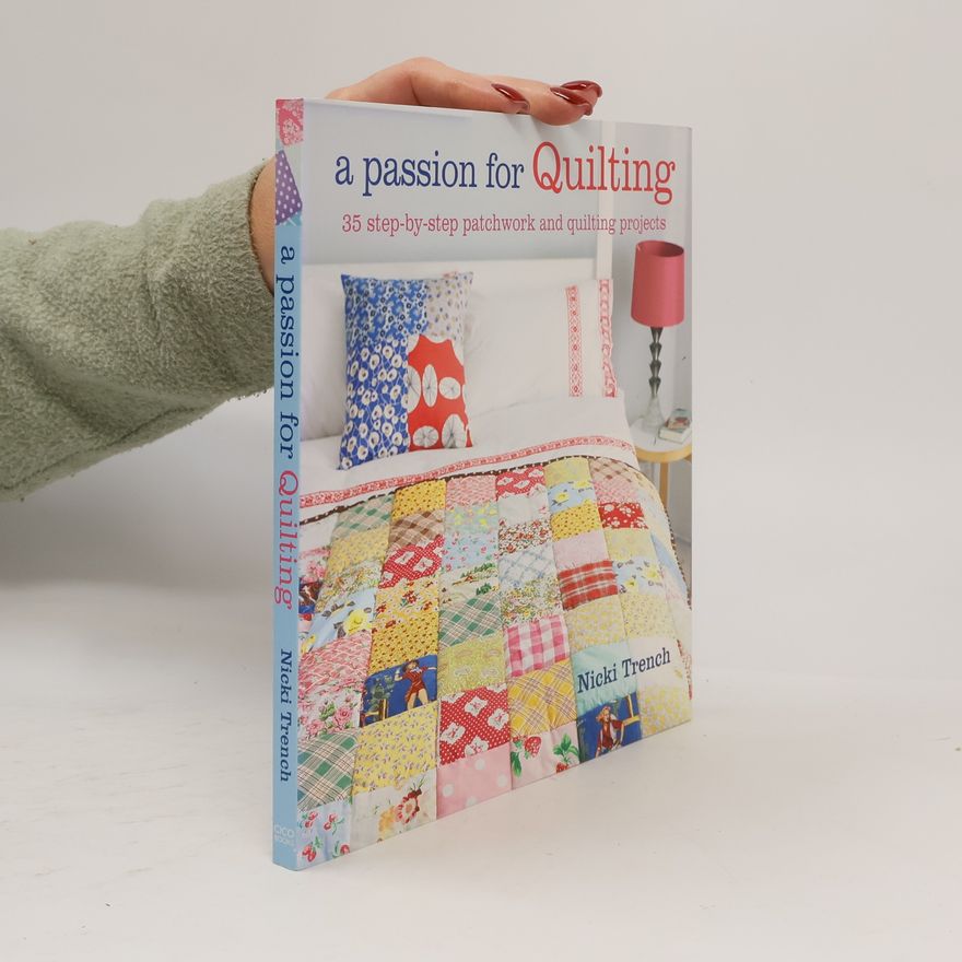 Nicki Trench A Passion for Quilting