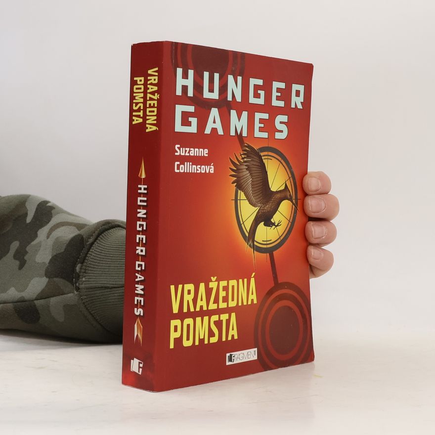 Suzanne Collins Hunger Games: Vražedná pomsta