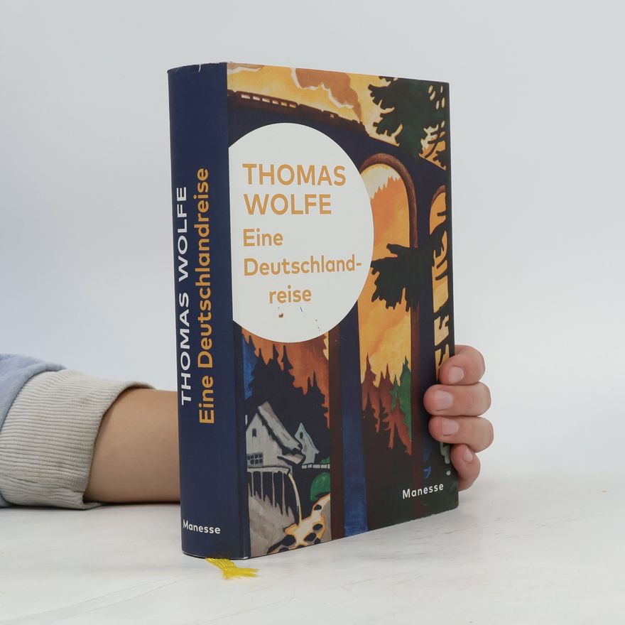 Thomas Wolfe Eine Deutschlandreise