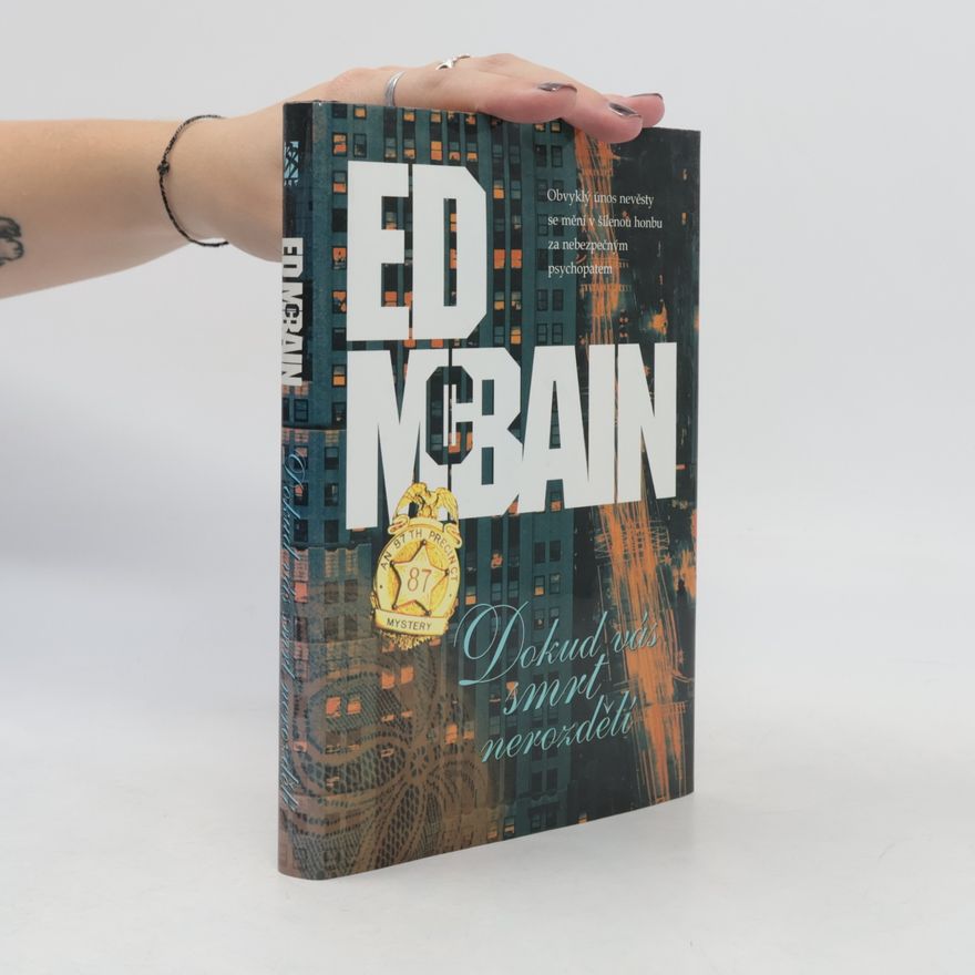 Ed McBain Dokud vás smrt nerozdělí : příběh z 87. revíru