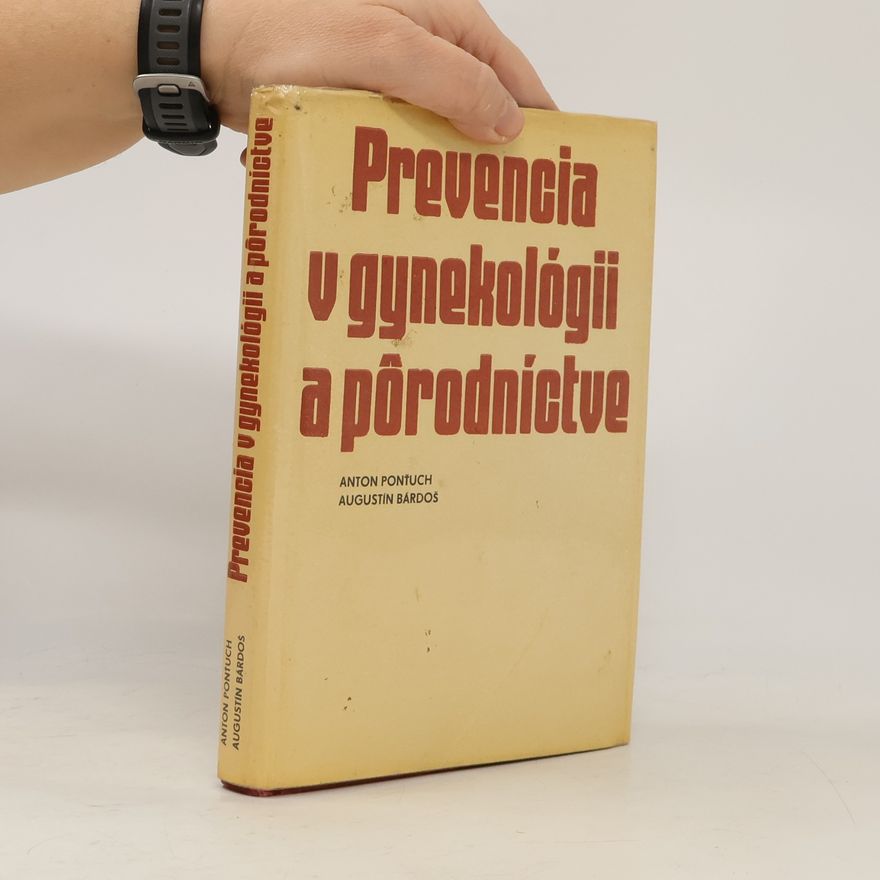 Augustín Bárdoš Prevencia v gynekológii a pôrodníctve