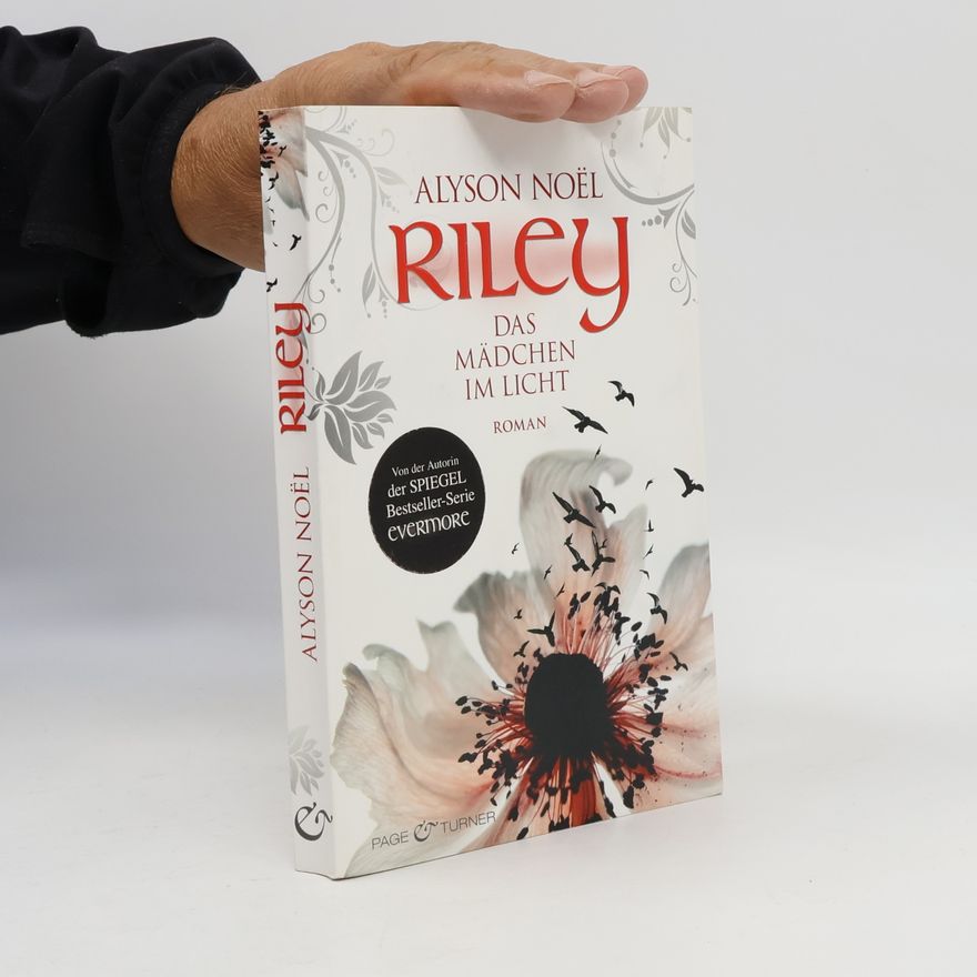 Alyson Noël Riley. Das Mädchen im Licht