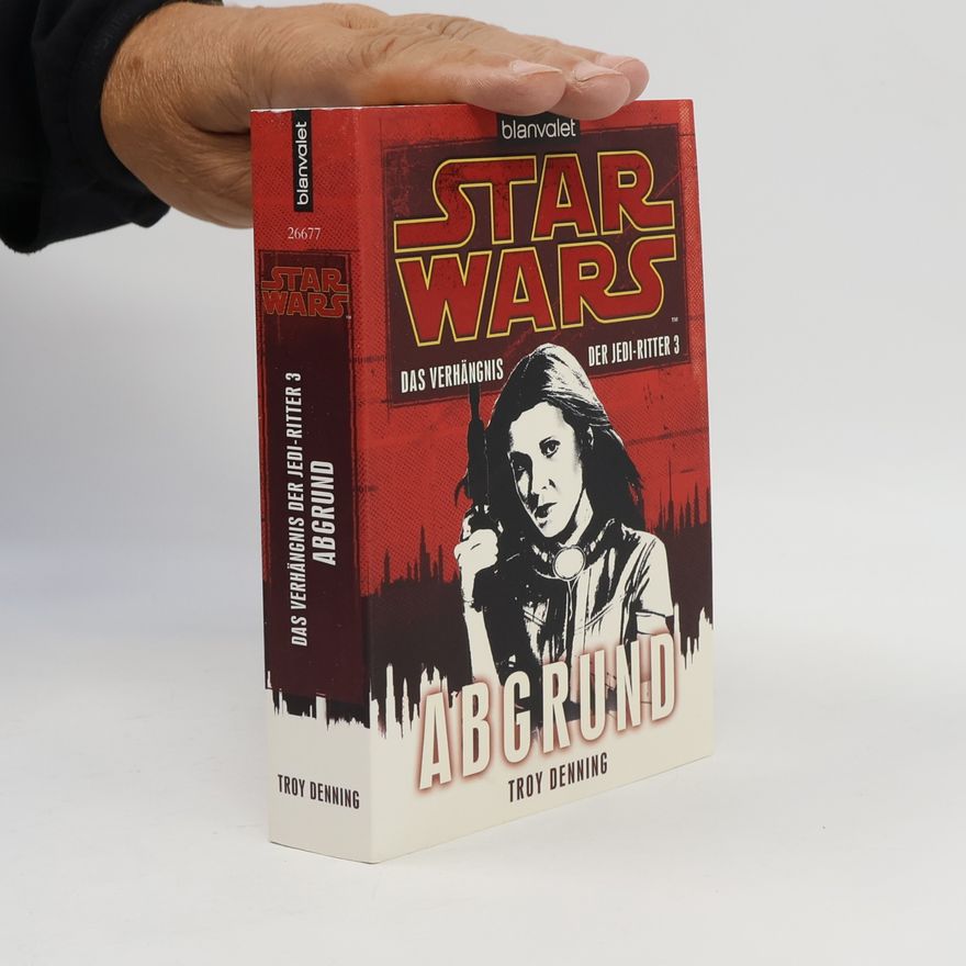 Troy Denning Star Wars, Das Verhängnis der Jedi-Ritter - Abgrund
