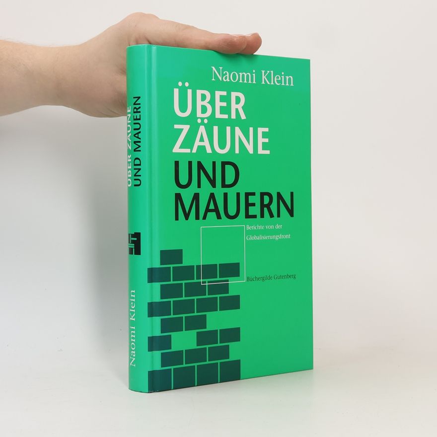 Naomi Klein Über Zäune und Mauern