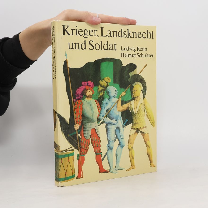 Ludwig Renn Krieger, Landsknecht und Soldat