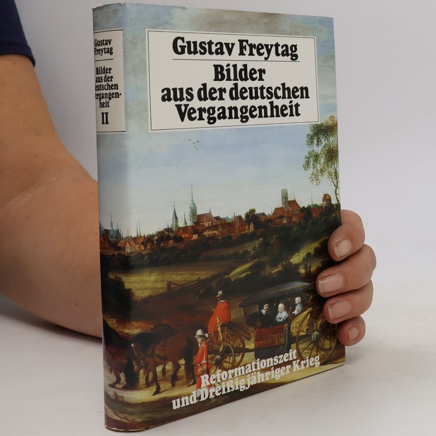 Gustav Freytag Bilder aus der deutschen Vergangenheit II.