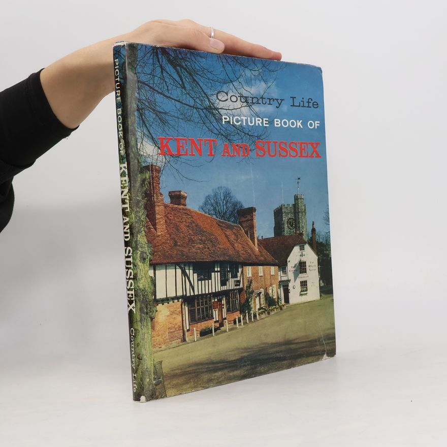 AA.VV. Country Life. Picture Book Of Kent And Sussex