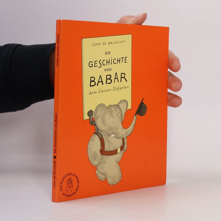 Jean de Brunhoff Die Geschichte von Babar, dem kleinen Elefanten