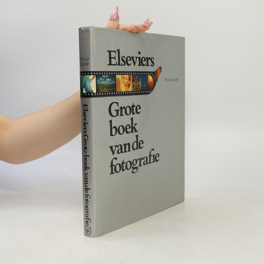 Busselle Elseviers grote boek fotografie