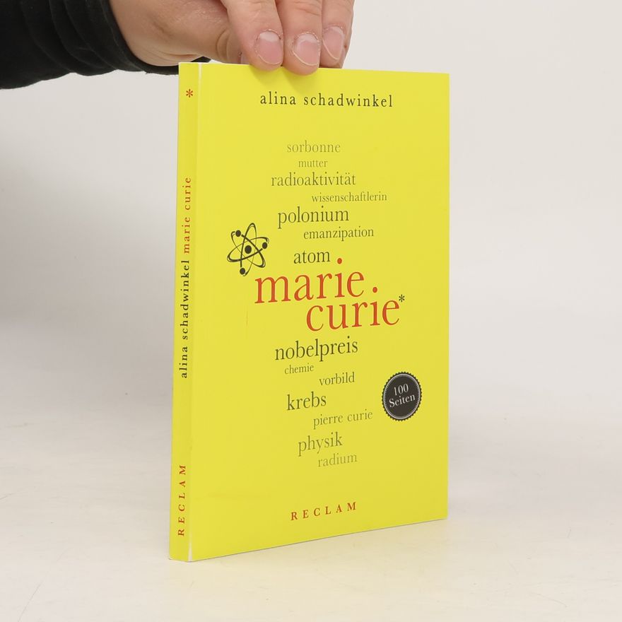 Alina Schadwinkel Marie Curie. 100 Seiten