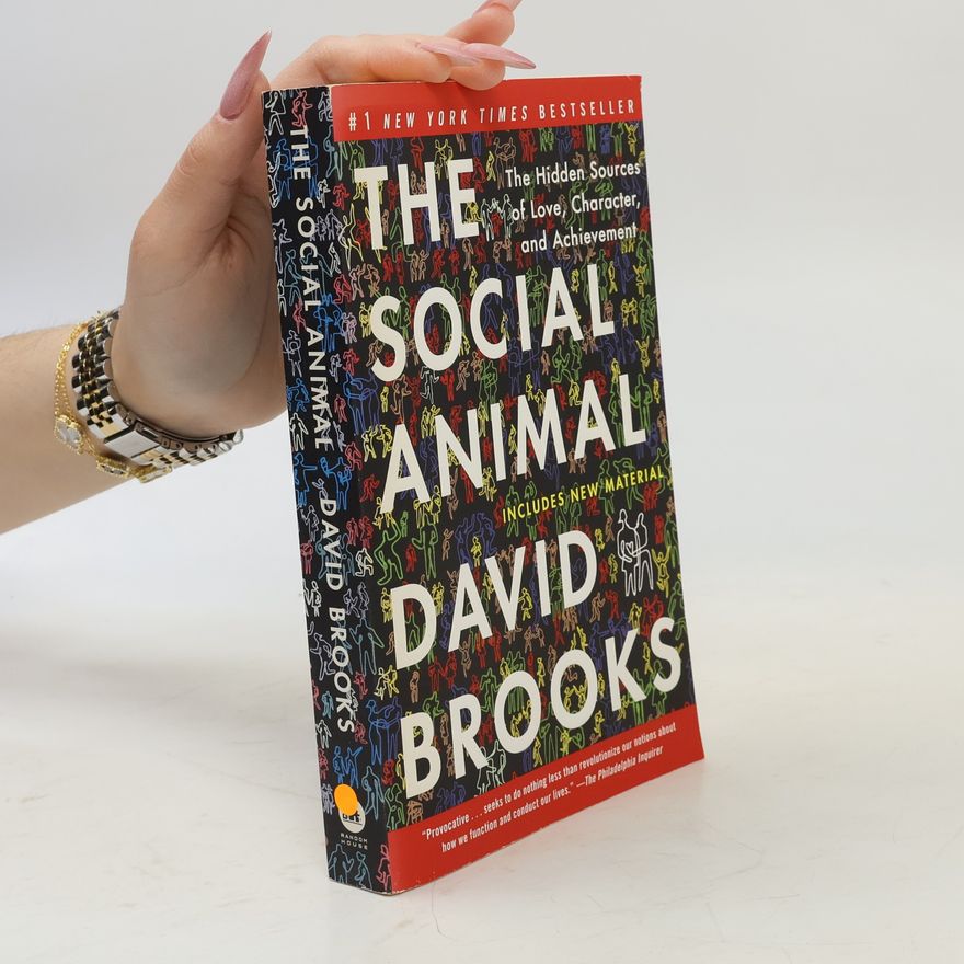 David Brooks The social animal